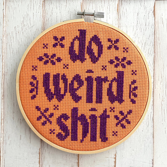 Do Weird Shit Counted Cross Stitch DIY KIT Spot Colors