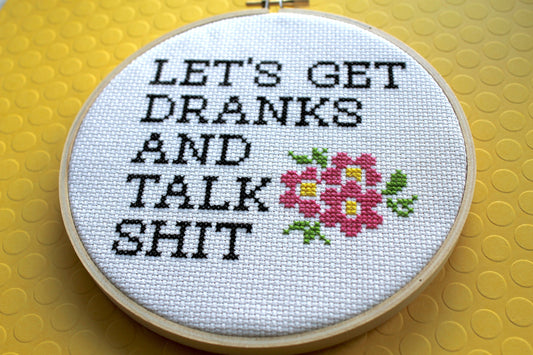 Let's Get Dranks and Talk Sh*t Counted Cross Stitch DIY KIT Intermediate Spot Colors