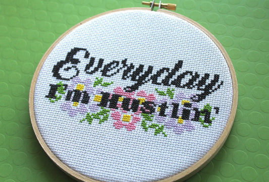 Everyday I'm Hustlin' Counted Cross Stitch DIY KIT Intermediate Spot Colors