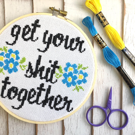 Get Your Shit Together Counted Cross Stitch DIY KIT Intermediate Spot Colors