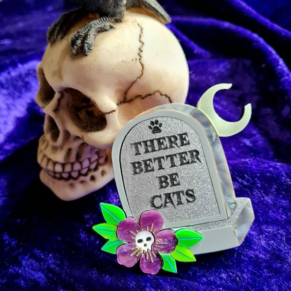 There Better be Cats Gravestone Epitaph Brooch by Cherryloco