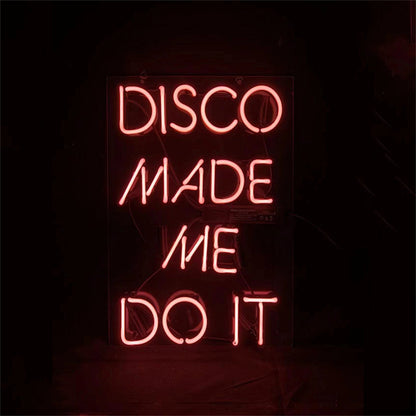 Disco Made Me Do It Neon Light Sign Neon Signs Land