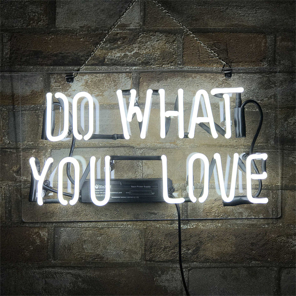 Do What You Love Neon Signs Neon Signs Land