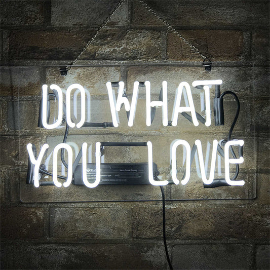 Do What You Love Neon Signs Neon Signs Land