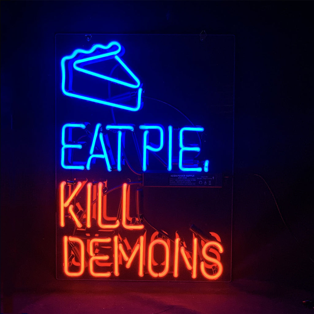 Eat Pie Kill Demons Neon Signs Light Neon Signs Land