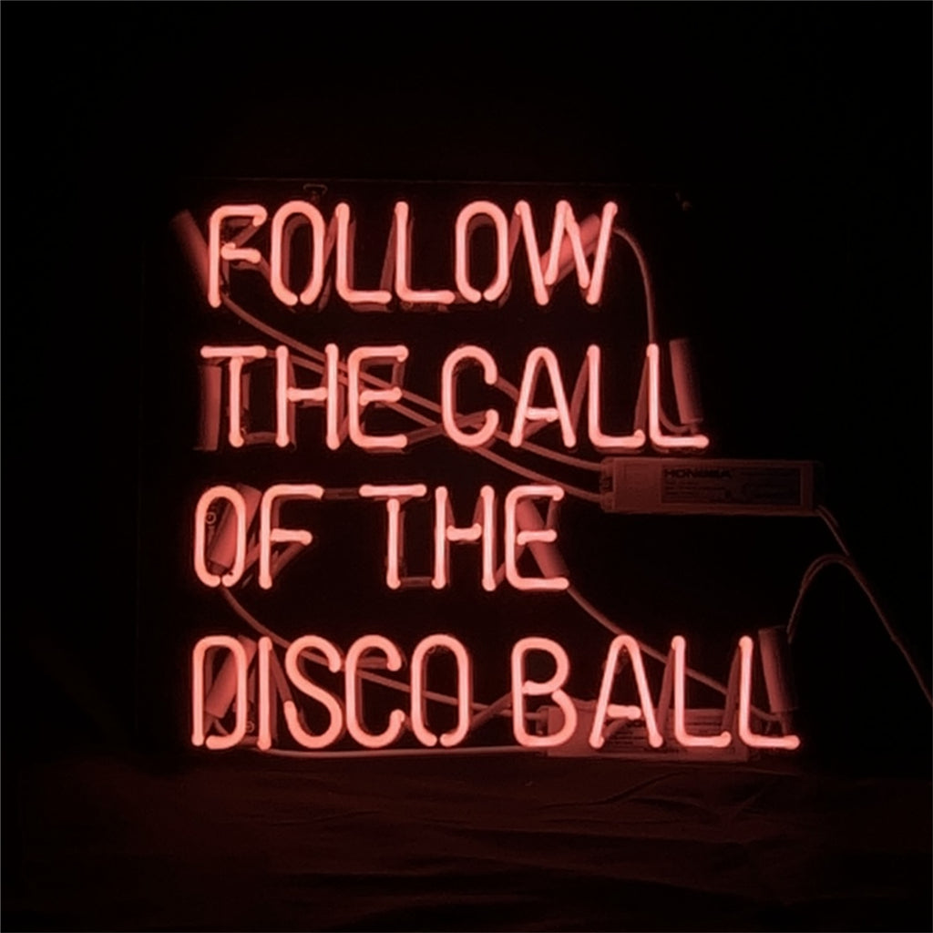 Follow The Call of The Disco Ball Neon Light Sign Neon Signs Land