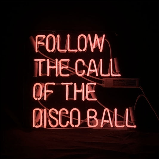 Follow The Call of The Disco Ball Neon Light Sign Neon Signs Land