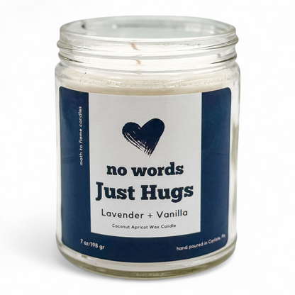 No Words, Just Hugs – 7 oz Candle Moth to Flame Candles