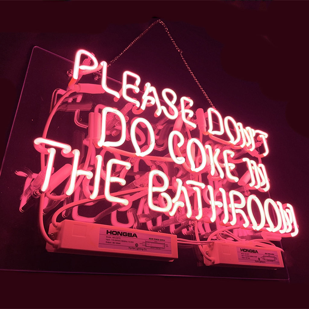 Please Don't Do Coke in The Bathroom Neon Signs Neon Signs Land