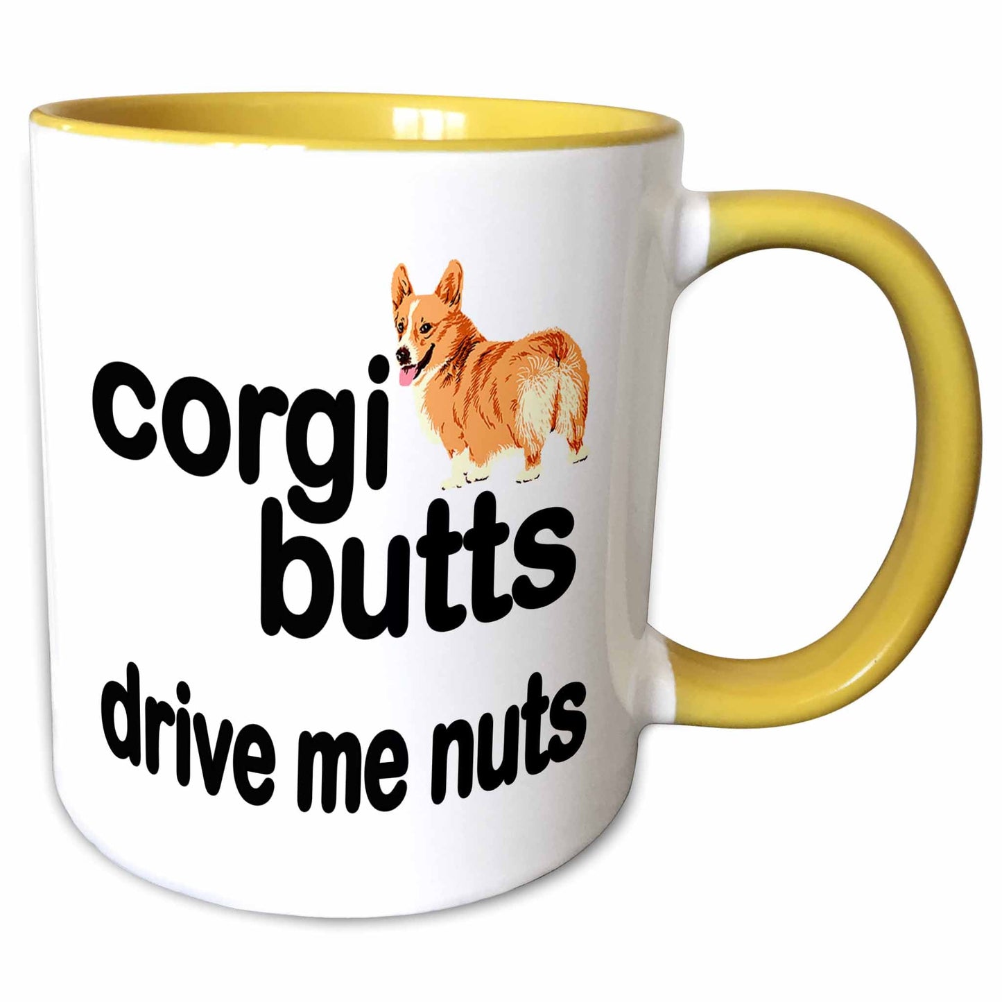 Corgy Butts Drive Me Nuts | Artisan Luxe - Creative Freedom Collective
