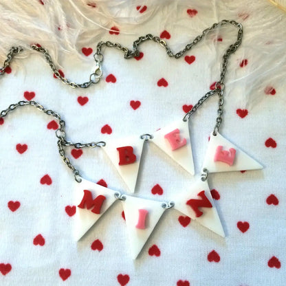 BE MINE Acrylic Laser Cut Bunting Necklace Quirks!