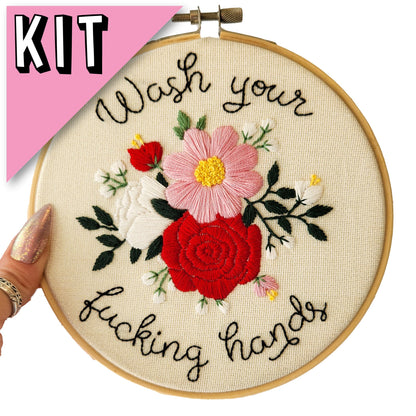 6" Wash Your Fucking Hands 2.0 Embroidery Kit - Beginner Friendly Pretty Rude Things