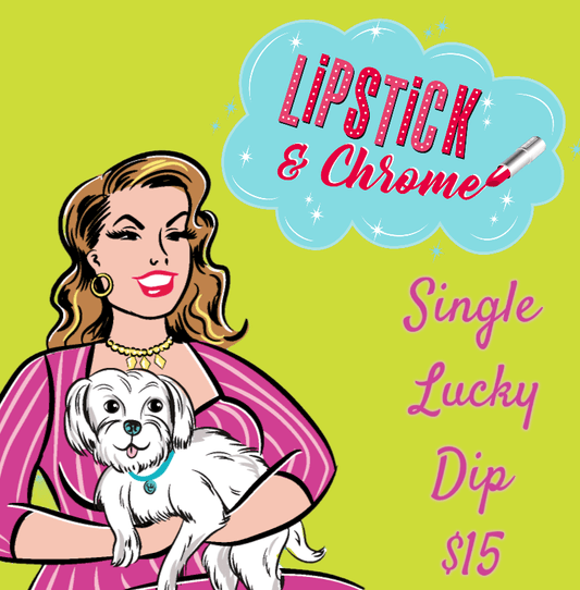 Lipstick & Chrome Single Lucky Dip Quirks!