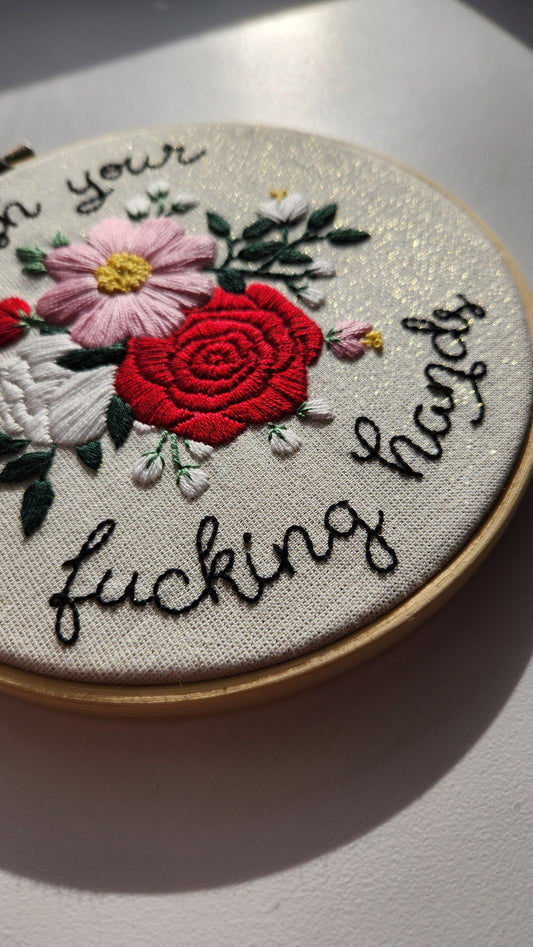 6" Wash Your Fucking Hands 2.0 Embroidery Kit - Beginner Friendly Pretty Rude Things